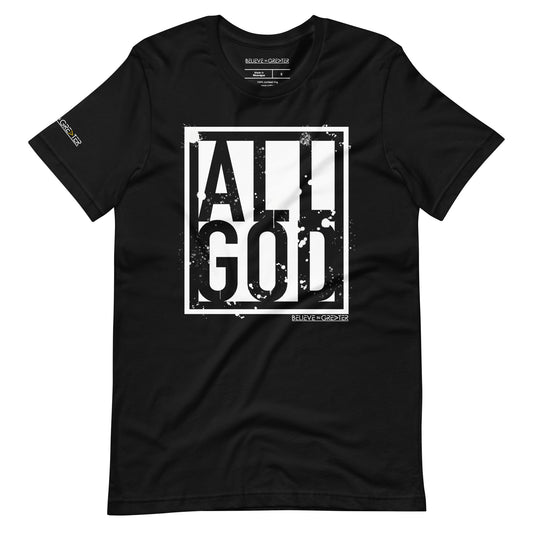 All God Black and White Limited Ed Unisex Tee
