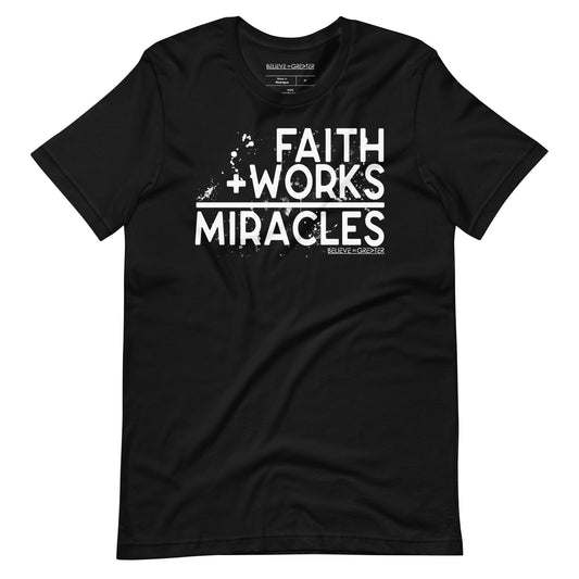 Faith Works Miracles Black and White Unisex Tee